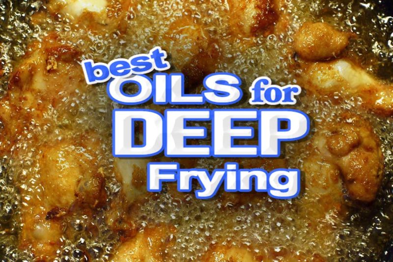 best-oil-for-deep-frying-healthy-cooking-fats-with-high-smoke-points