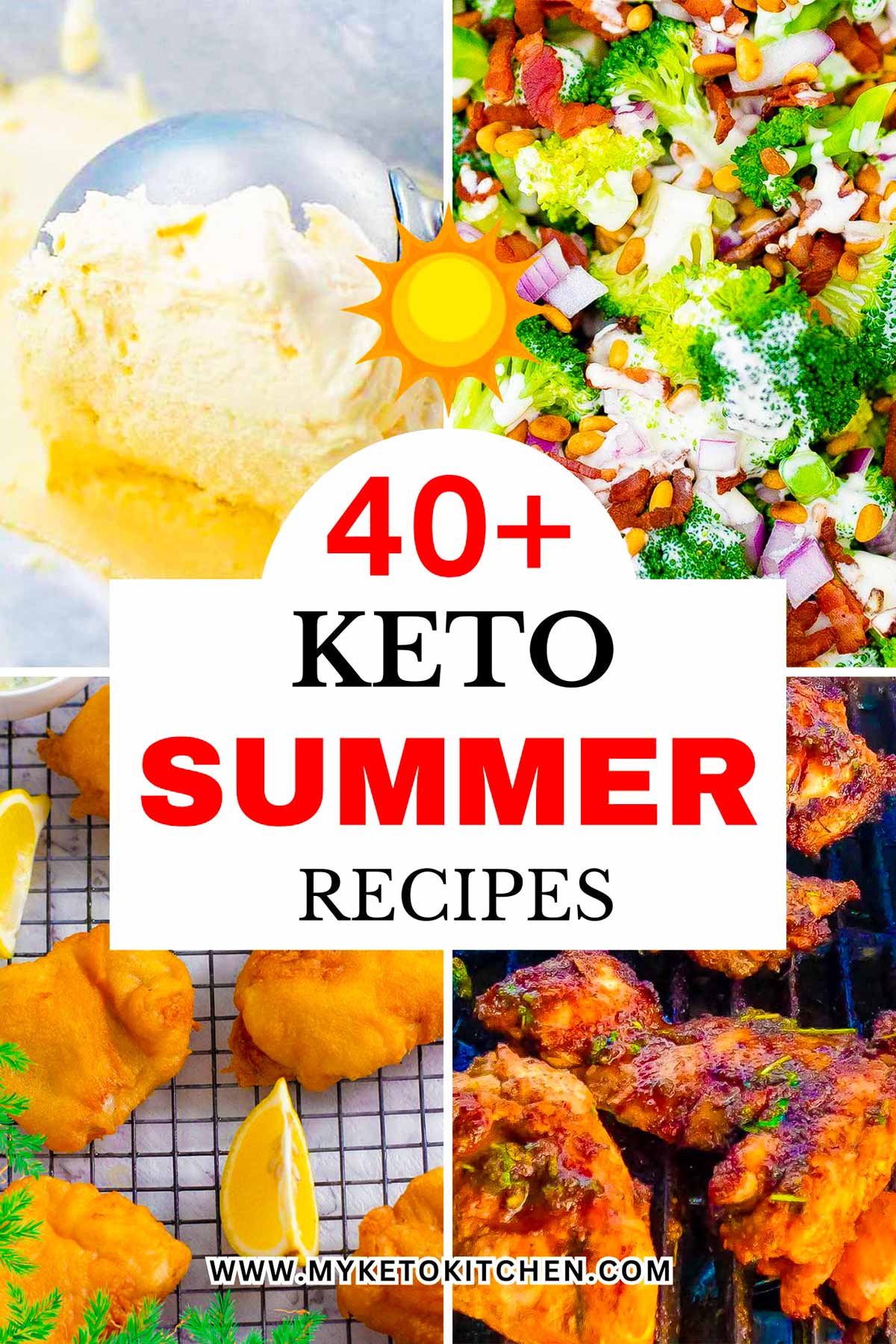 Keto summer recipe images. Broccoli salad, ice cream, chicken thighs and battered fish.